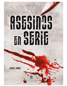 asesinos en serie-alberto jimenez garcia-9788466242745