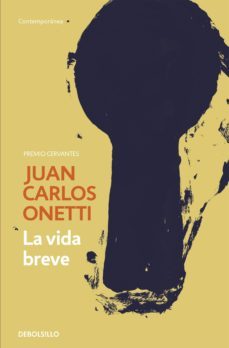 la vida breve (ebook)-juan carlos onetti-9788466336345