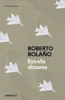 estrella distante-roberto bolaño-9788466337045