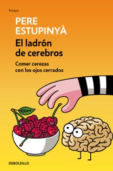 el ladron de cerebros. comer cerezas con los ojos cerrados-9788466339445