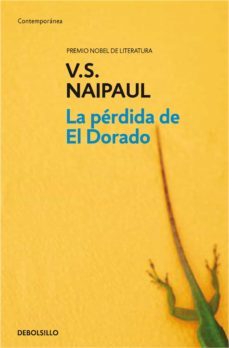 la pérdida de el dorado-v.s. naipaul-9788466340045