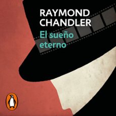 el sueño eterno (philip marlowe 1) (audiolibro)-raymond chandler-9788466372145