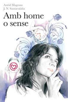 amb home o sense-astrid magrans de abril-j.n. santaeulalia-9788466413145