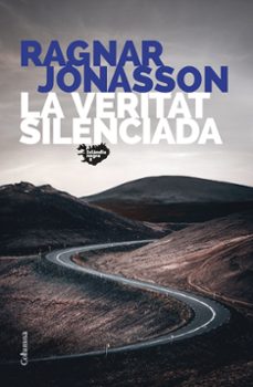 la veritat silenciada-ragnar jonasson-9788466430845