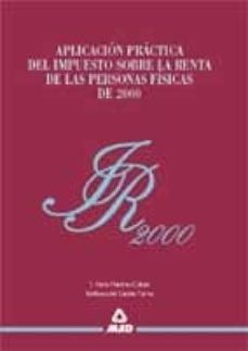 aplicacion practica del impuesto sobre la renta de las personas f isicas de 2000-9788466502245
