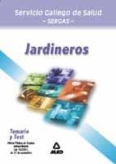 jardineros del servicio gallego de salud: temario y test (o.p.e. extraordinaria)-9788466512145