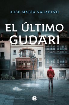 el ultimo gudari-jose maria nacarino-9788466670845