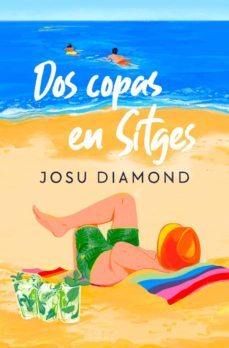 dos copas en sitges (trilogía un cóctel en chueca 2) (ebook)-josu diamond-9788466672245