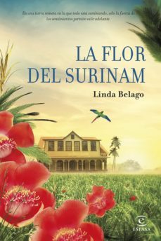 la flor del surinam-linda belago-9788467043945