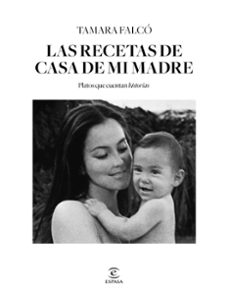 las recetas de casa de mi madre-tamara falco-9788467063745