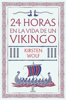 24 horas en la vida de un vikingo-kirsten wolf-9788467081145