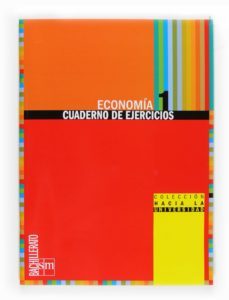 cuaderno ejercicios de economia 1º bachillerato (2009)-9788467534245
