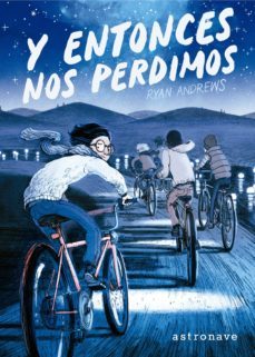y entonces nos perdimos-ryan andrews-9788467936445
