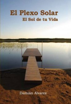 el plexo solar, el sol de tu vida (ebook)-francisco damian alvarez yanes-9788468631745