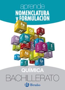 aprende nomenclatura y formulacion quimica 1º/2ºbachillerato  mec-9788469617045