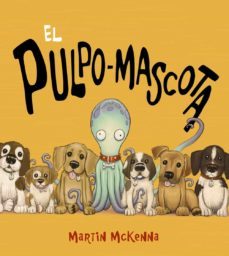 el pulpo-mascota-martin mckenna-9788469833445