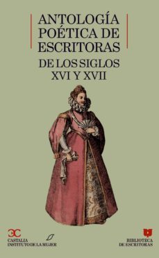 antologia poetica de escritoras de los siglos xvi y xvii-9788470395345