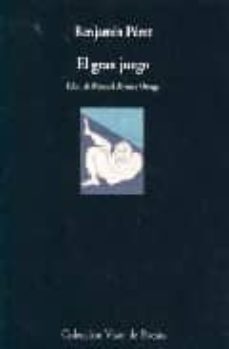 el gran juego-benjamin peret-9788470532245