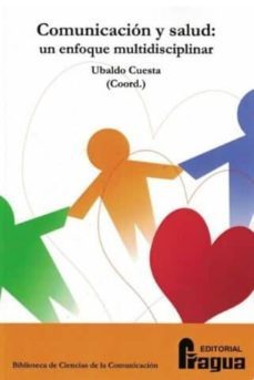 comunicacion y salud: un enfoque multidisciplinar-9788470747045
