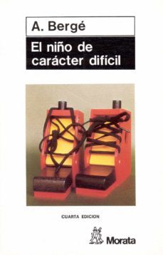 el niño de caracter dificil (5ª ed.)-andre berge-9788471120045