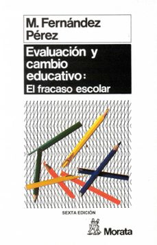 evaluacion y cambio educativo: el fracaso escolar (ebook)-9788471125545