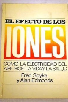 el efecto de los iones-f. soyka-a. edmonds-9788471665645