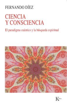 ciencia y consciencia (ebook)-fernando diez-9788472453845