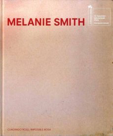 melanie smith: cuadro rojo, imposible rosa-9788475069845