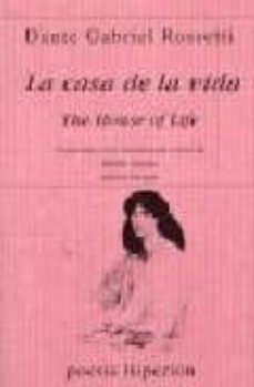 la casa de la vida = the house of life (ed. bilingue)-9788475174945