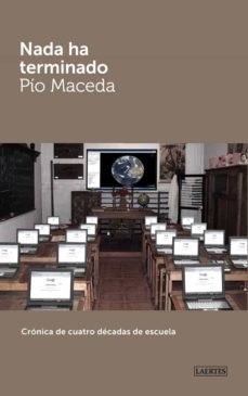 nada ha terminado: cronica de cuatro decadas de escuela-9788475847245