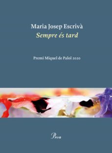 sempre és tard (ebook)-maria josep escriva-9788475888545