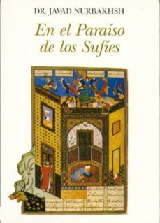 en el paraiso de los sufies-javad nurbakhsh-9788476270745