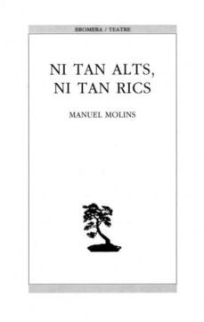 ni tan alts, ni tan rics-manuel molins-9788476600245