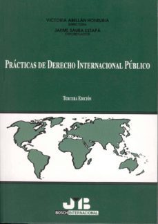 practicas de derecho internacional publico (3ª ed.)-victoria abellan honrubia-jaume (coord.) saura estapa-9788476987445