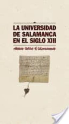 la universidad de salamanca en el siglo xiii. constituit scholas fieri salamanticae-9788478008445
