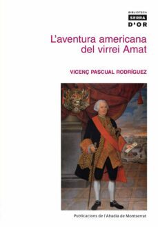 l aventura americana del virrei amat-vicenç pascual-9788478266845