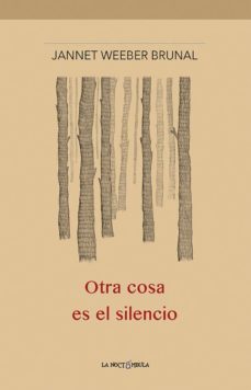 otra cosa es el silencio-jannet weeber brunal-9788478396245