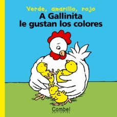 a gallinita le gustan los colores (palabras menudas)-9788478645145