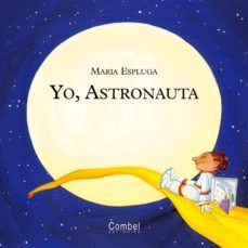 yo, astronauta (yo quiero ser)-9788478649945