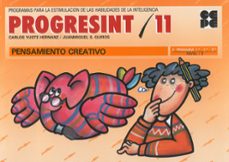 progresint 11: pensamiento creativo-carlos yuste hernanz-9788478690145