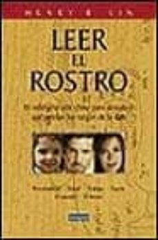 leer el rostro el milenario arte chino para descubrir que revelan los rasgos de la cara-henry b. lin-9788479015145