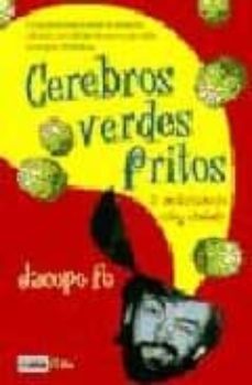 cerebros verdes fritos-jacopo fo-9788479275945