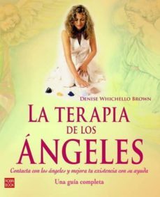 la terapia de los angeles-denise whichello brown-9788479278045