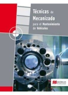tecnicas de mecanizado y mantenimiento de vehiculos pack-9788479424145