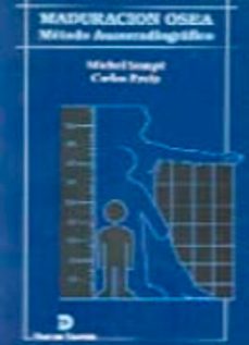 maduracion osea: metodo auxorradiografico-michel sempe-carlos pavia-9788479781545