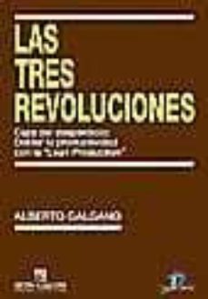las tres revoluciones. caza del desperdicio: doblar la productivi dad con la lean production-alberto galgano-9788479786045