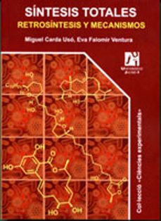 sintesis totales: retrosintesis y mecanismos-miguel carda uso-9788480216845