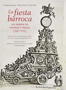 la fiesta barroca: los reinos de napoles y sicilia (1535-1713)-9788480219945