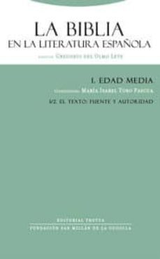 la biblia en la literatura española edad media i/2: el texto fuen te y autoridad-9788481649345