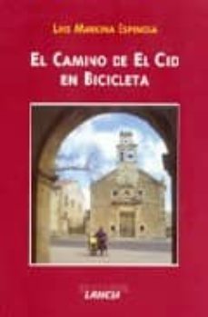 el camino de el cid en bicicleta-luis markina espinosa-9788481770445